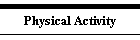 Physical Activity